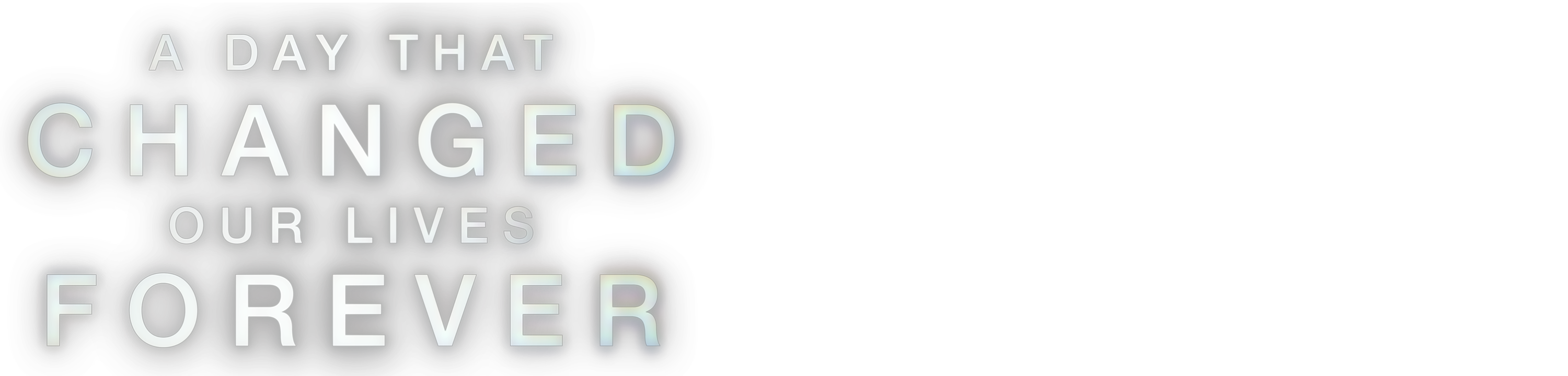 A Day That Changed Our Lives Forever logo