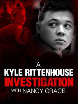 A Kyle Rittenhouse Investigation With Nancy Grace dcg-mark-poster