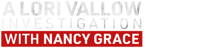 A Lori Vallow Investigation With Nancy Grace logo