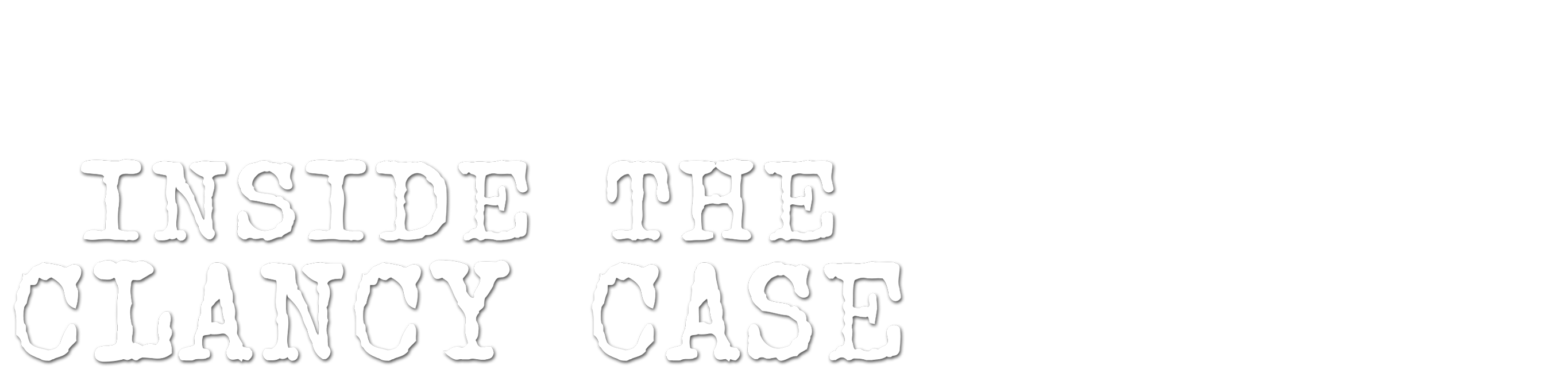 A Mother's Mental State: Inside the Clancy Case logo