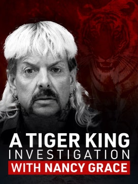 A Tiger King Investigation with Nancy Grace dcg-mark-poster