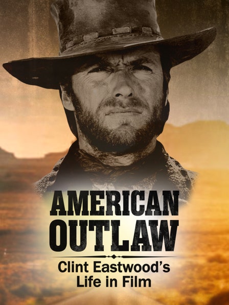 American Outlaw: Clint Eastwood's Life in Film dcg-mark-poster