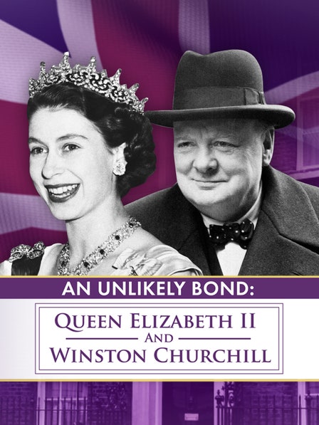 An Unlikely Bond: Queen Elizabeth Ii and Winston Churchill dcg-mark-poster