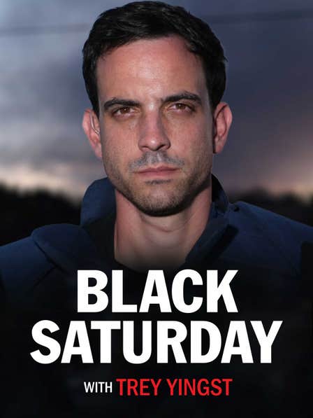 Black Saturday with Trey Yingst dcg-mark-poster