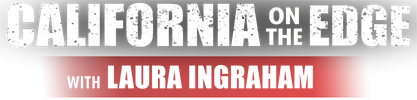 California on the Edge With Laura Ingraham logo