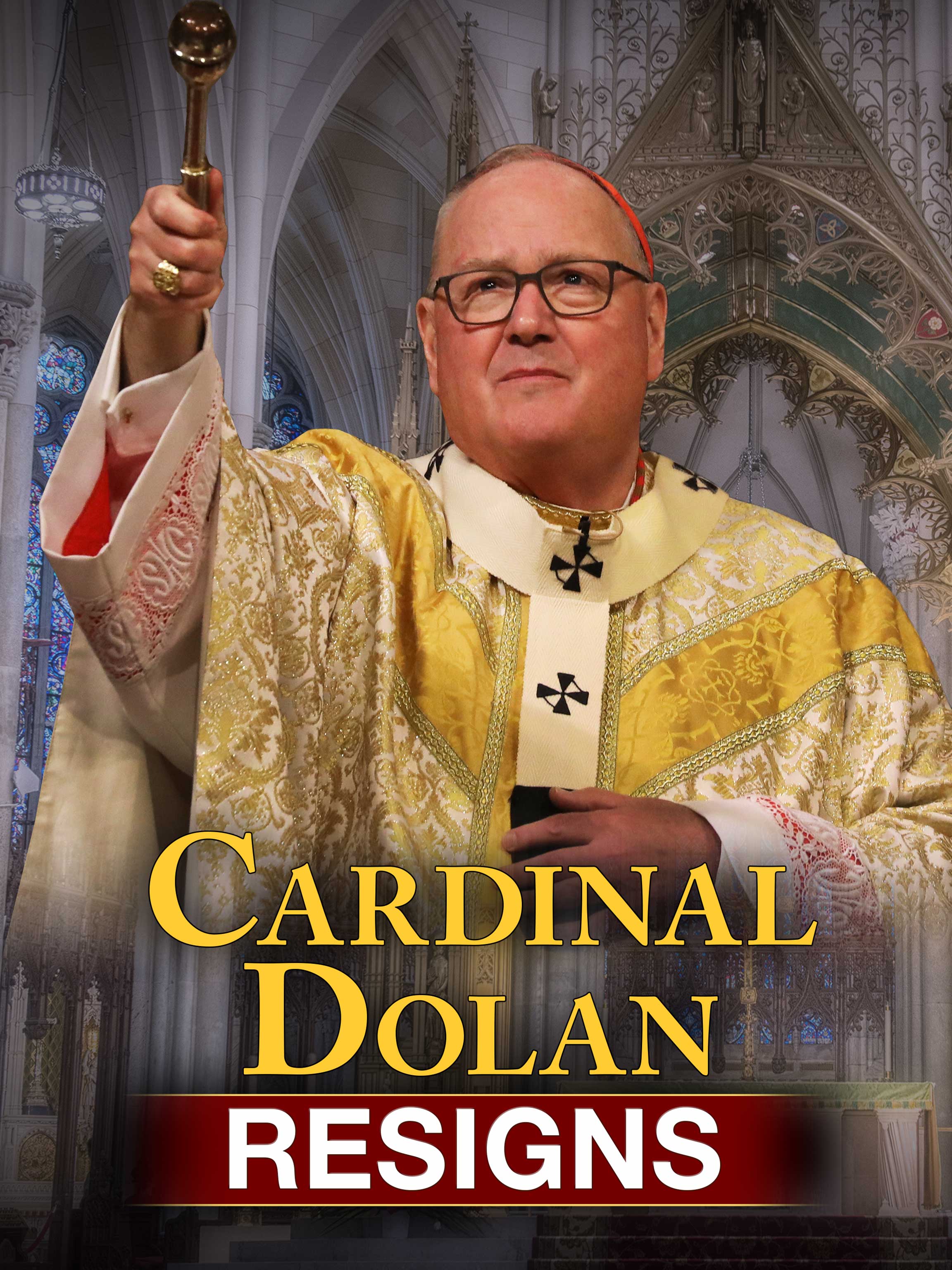 Cardinal Dolan Resigns dcg-mark-poster