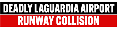 Deadly Laguardia Airport Runway Collision logo