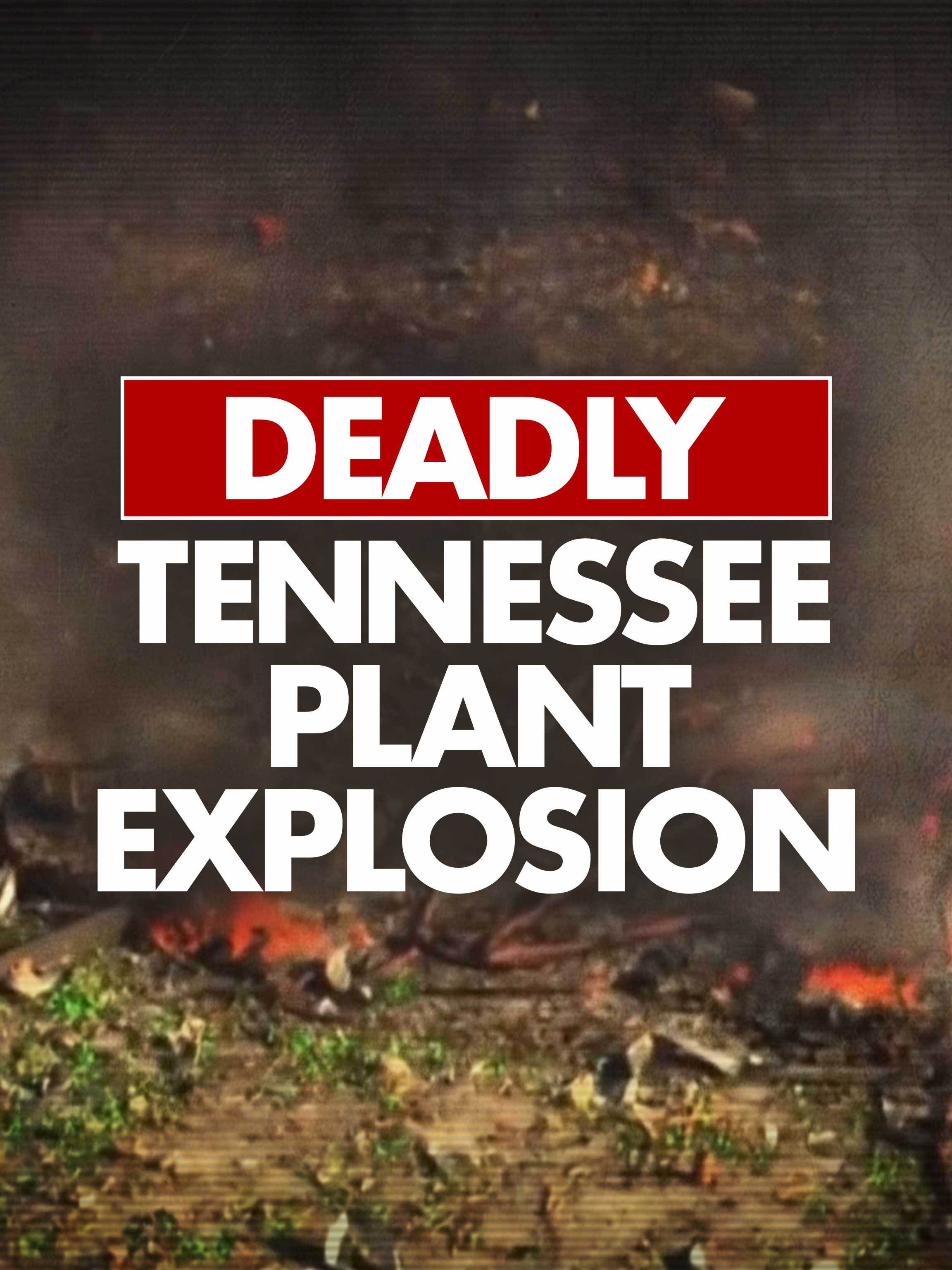 Deadly Tennessee Plant Explosion dcg-mark-poster