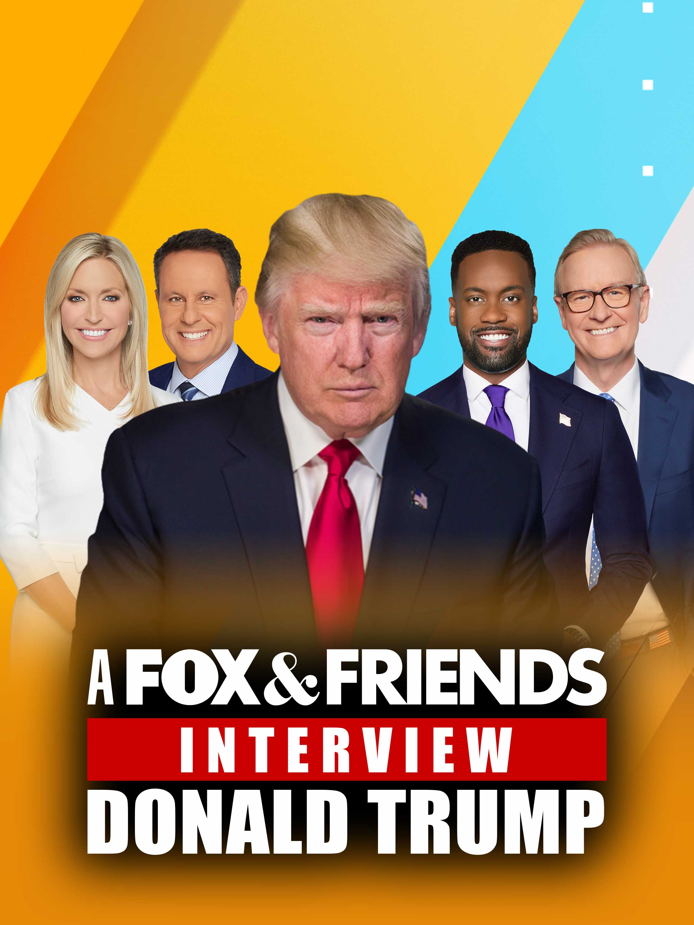 Fox & Friends Interview With Donald Trump dcg-mark-poster