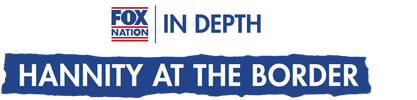 Fox Nation in Depth: Hannity at the Border logo