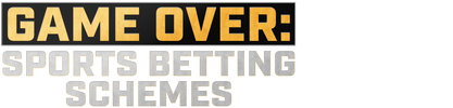 Game Over: Sports Betting Schemes logo