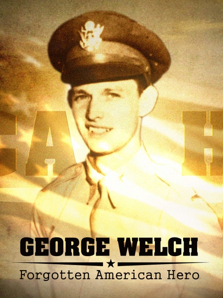 George Welch: Forgotten American Hero dcg-mark-poster