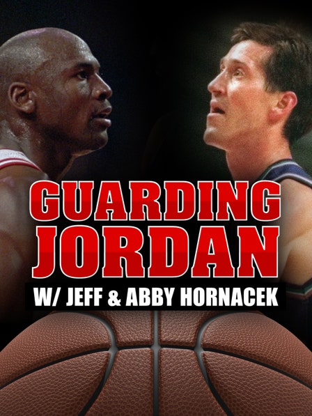 Guarding Jordan w/ Jeff and Abby Hornacek dcg-mark-poster