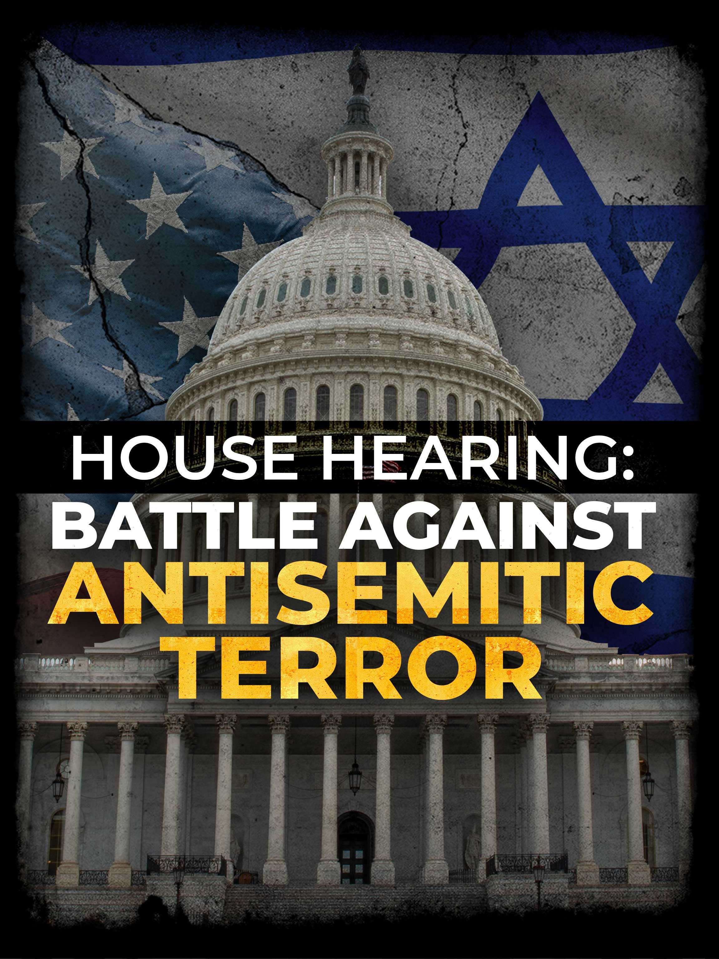House Hearing: Battle Against Antisemitic Terror dcg-mark-poster