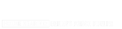 House Hearing: Beijing’s Poison Pipeline logo