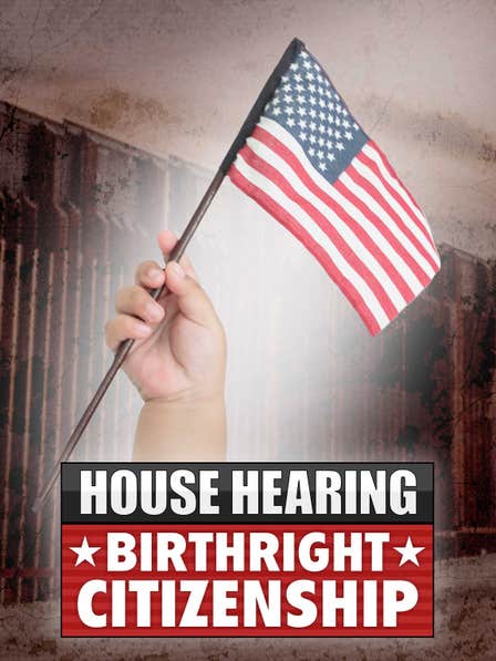 House Hearing: Birthright Citizenship dcg-mark-poster