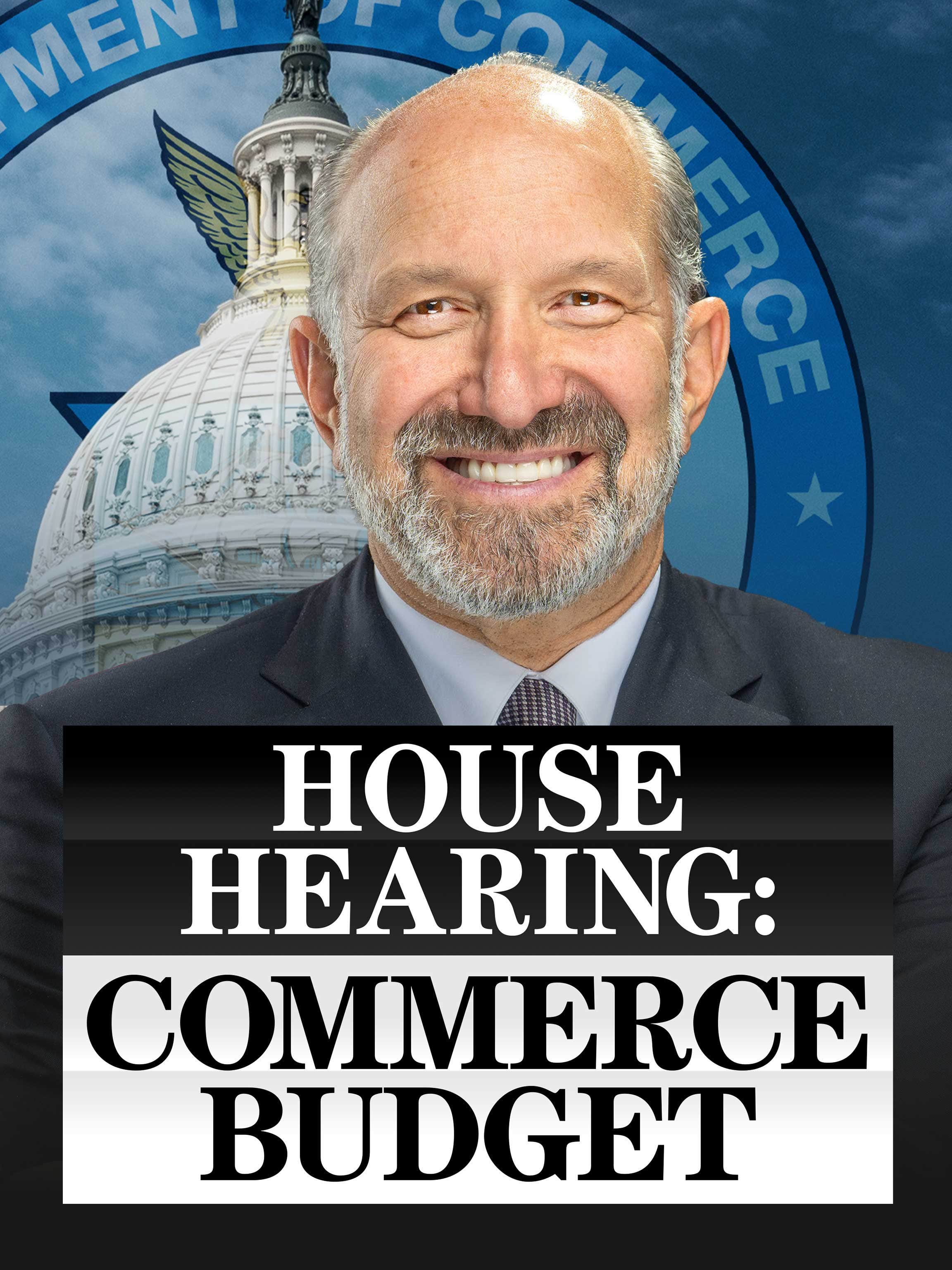 House Hearing: Commerce Budget dcg-mark-poster
