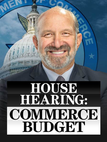 House Hearing: Commerce Budget dcg-mark-poster