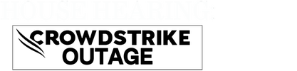 House Hearing: Crowdstrike Outage logo