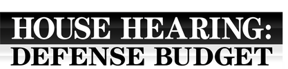House Hearing: Defense Budget logo