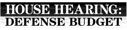 House Hearing: Defense Budget logo