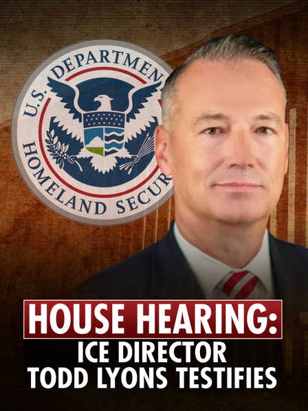 House Hearing: ICE Director Todd Lyons Testifies dcg-mark-poster