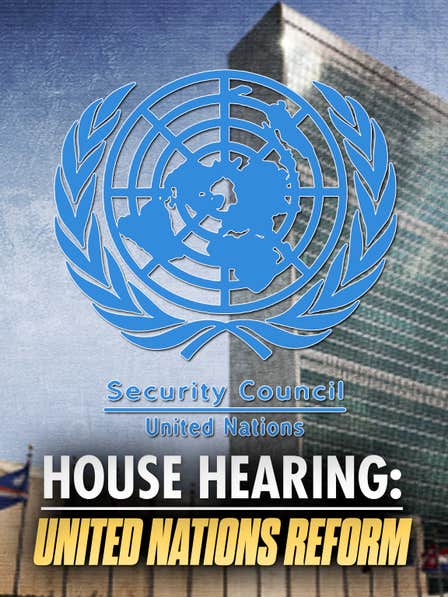House Hearing: United Nations Reform dcg-mark-poster