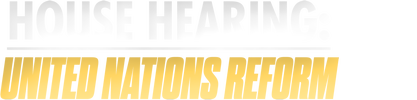 House Hearing: United Nations Reform logo