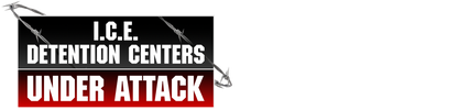 ICE Detention Centers Under Attack logo