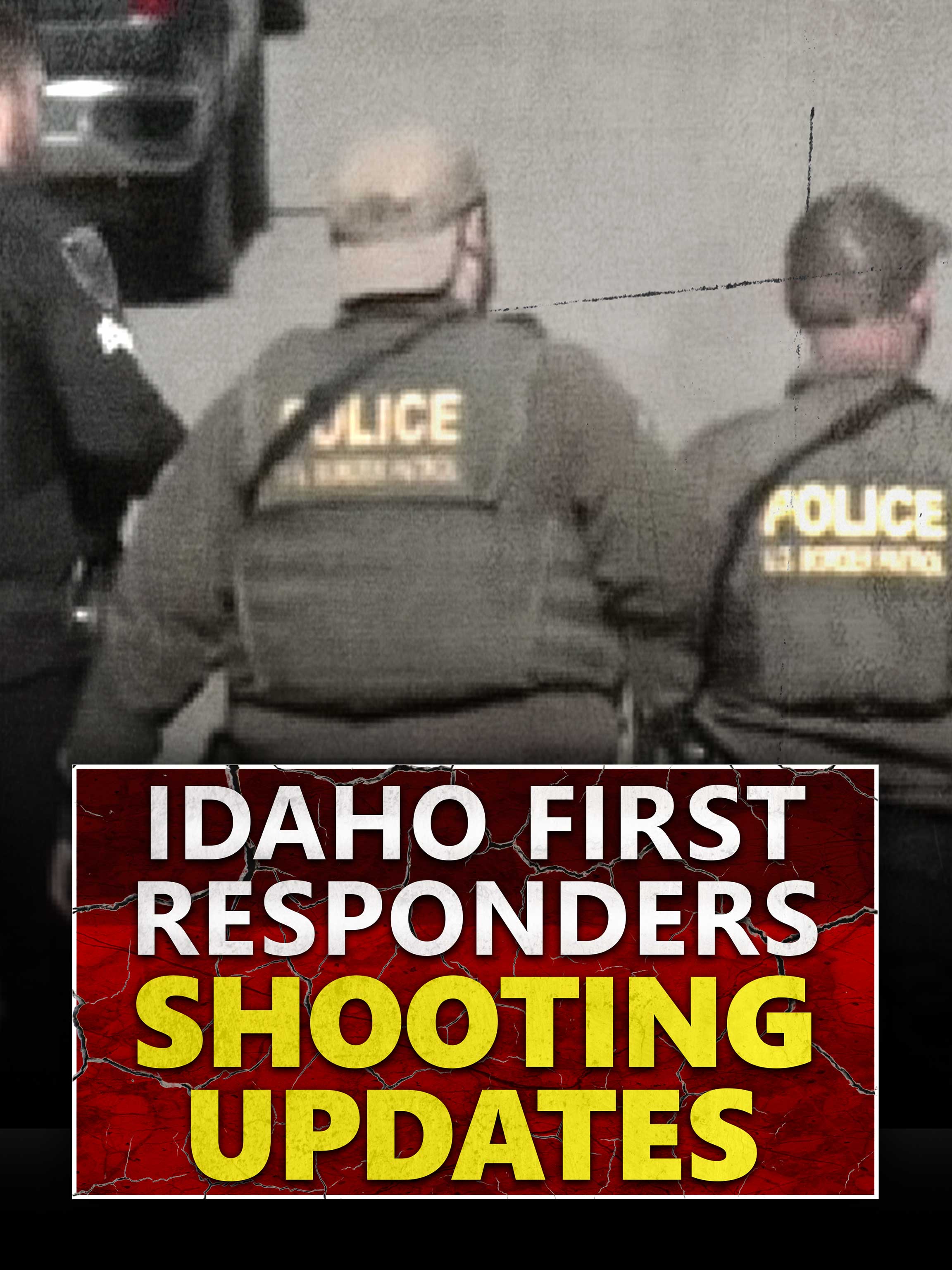 Idaho First Responders Shooting Updates dcg-mark-poster