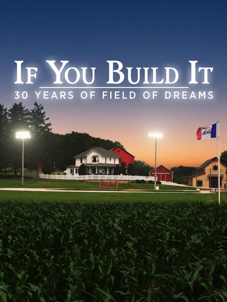 If You Build It: 30 Years of Field of Dreams dcg-mark-poster