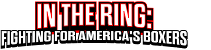 In the Ring: Fighting for America's Boxers Nation logo