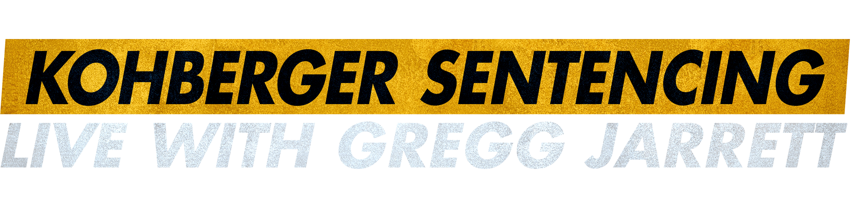 Kohberger Sentencing Live with Gregg Jarrett logo