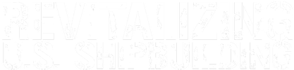Revitalizing U.S. Shipbuilding logo