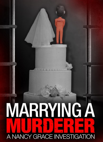 Marrying a Murderer: A Nancy Grace Investigation dcg-mark-poster