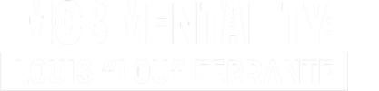 Mob Mentality: Louis Ferrante logo