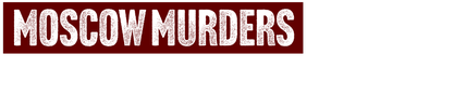Moscow Murders: Behind Bars logo