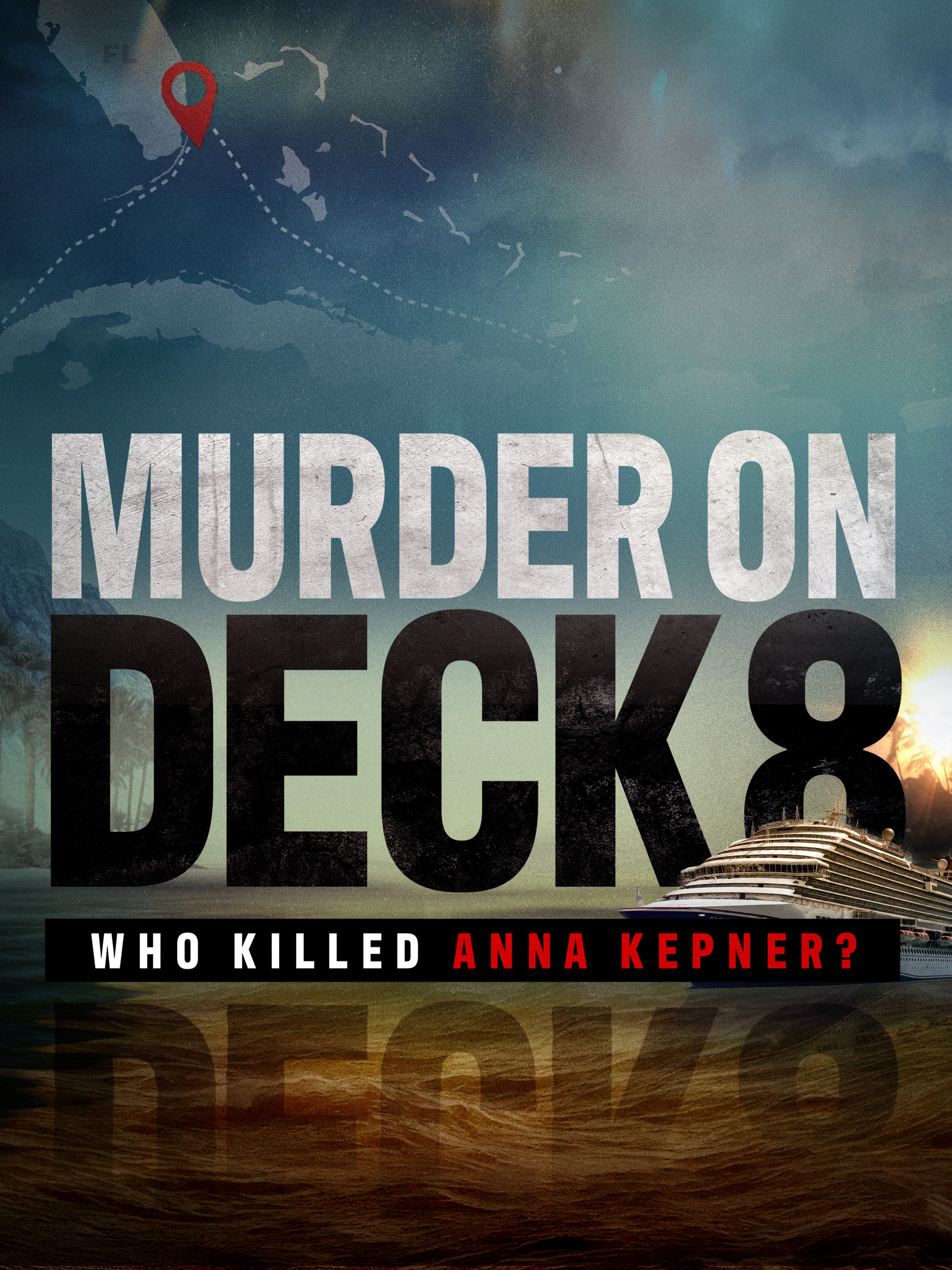 Murder on Deck 8: Who Killed Anna Kepner? dcg-mark-poster