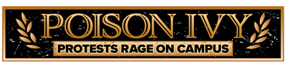 Poison Ivy: Protests Rage On Campus logo