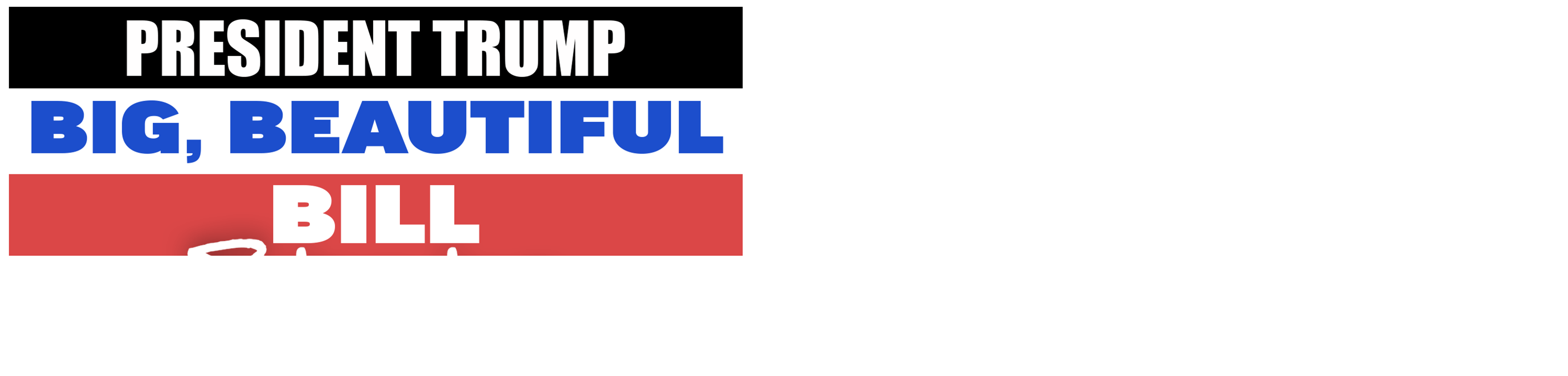 President Trump Big, Beautiful Bill Signing logo