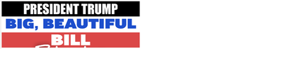 President Trump Big, Beautiful Bill Signing logo
