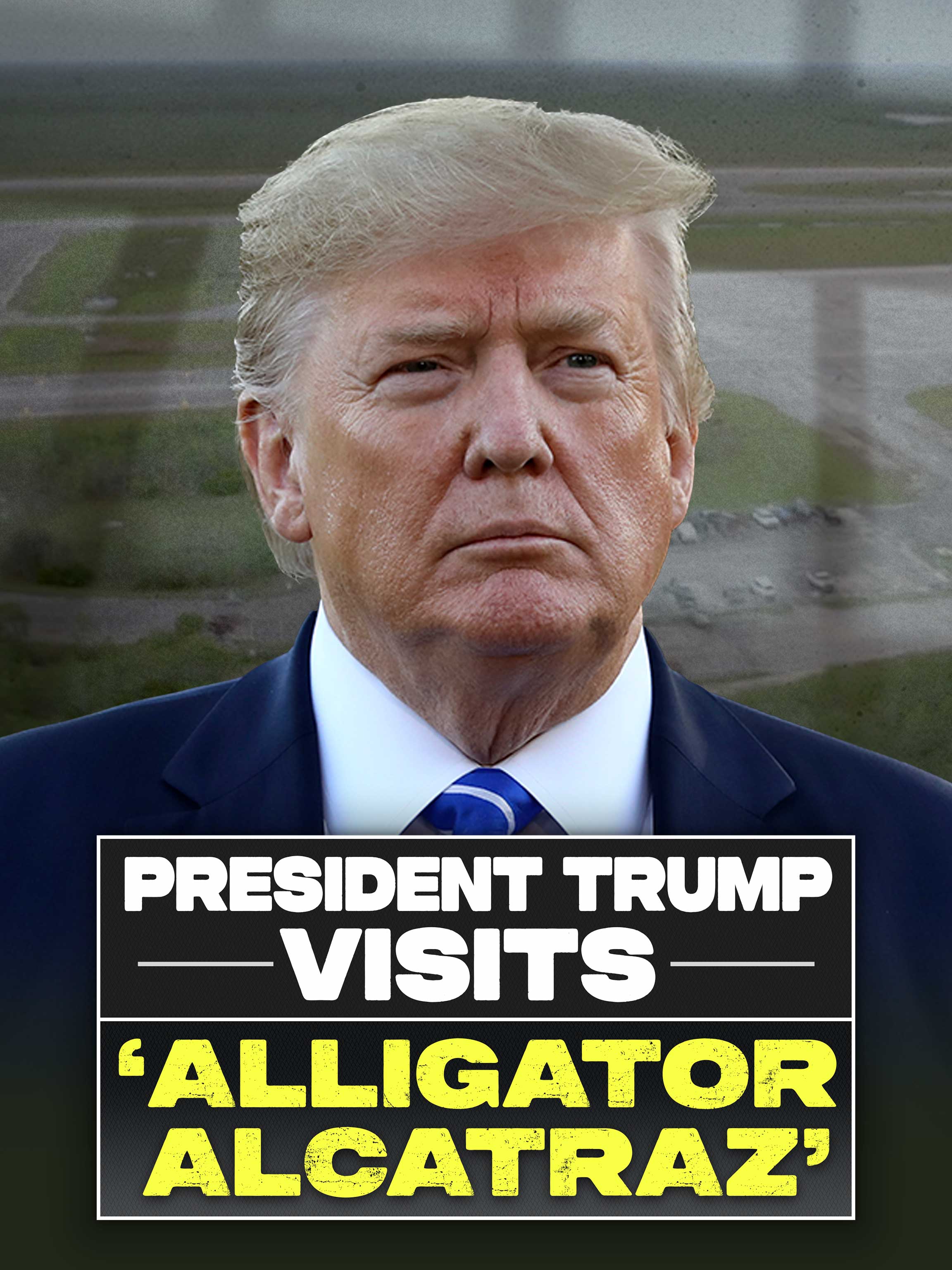 President Trump Visits 'Alligator Alcatraz' dcg-mark-poster