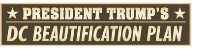 President Trump's DC Beautification Plan logo