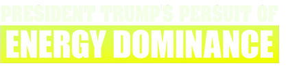President Trump's Pursuit of Energy Dominance logo