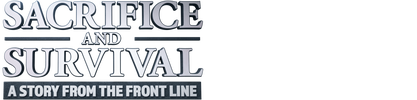 Sacrifice and Survival A Story From The Front Line logo