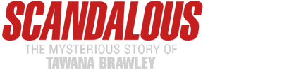 Scandalous: The Mysterious Story of Tawana Brawley logo