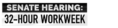 Senate Hearing: 32-Hour Workweek logo