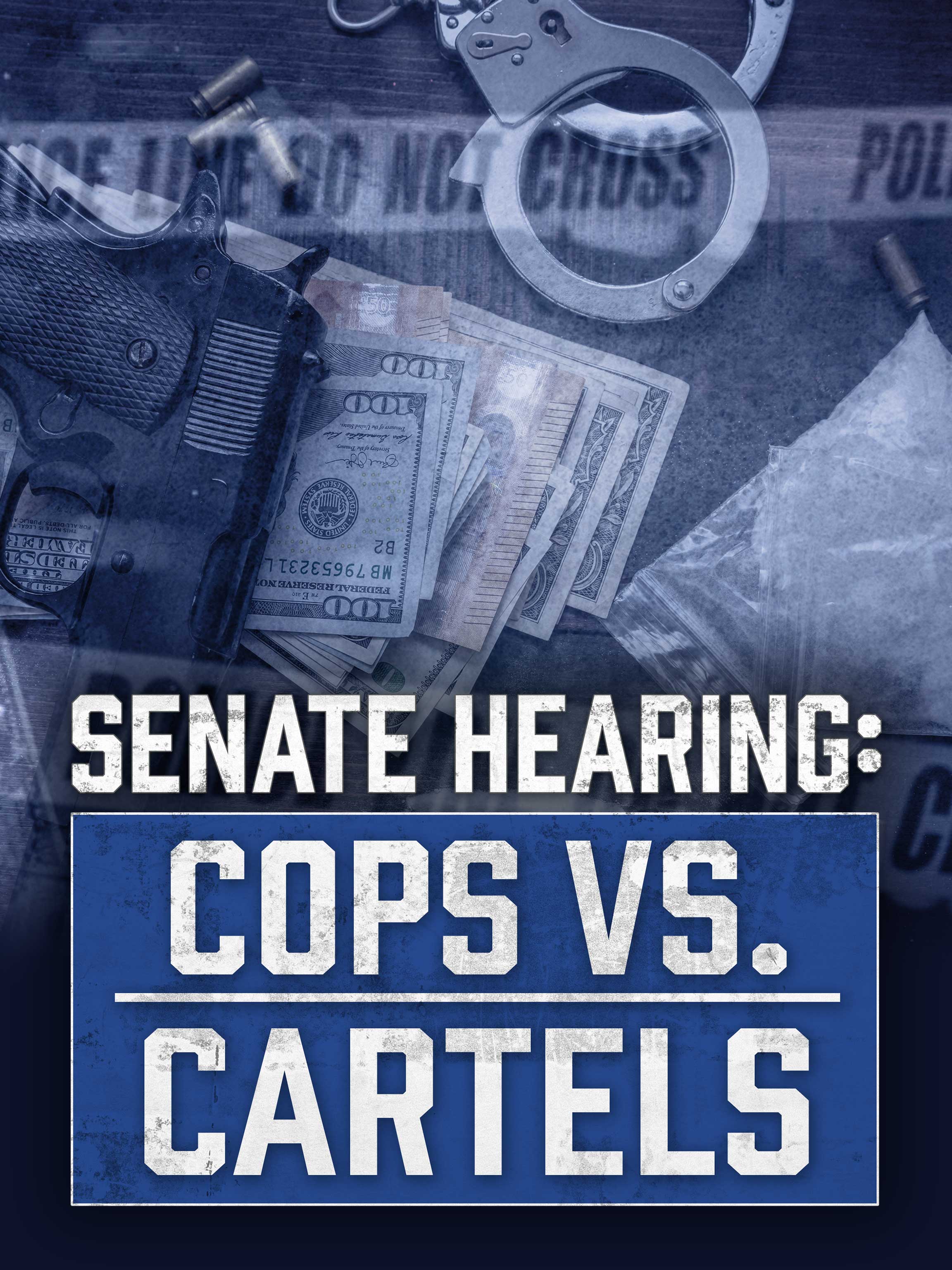 Senate Hearing: Cops vs. Cartels dcg-mark-poster