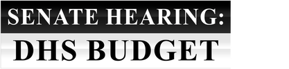 Senate Hearing: DHS Budget logo