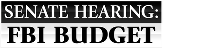 Senate Hearing: FBI Budget logo